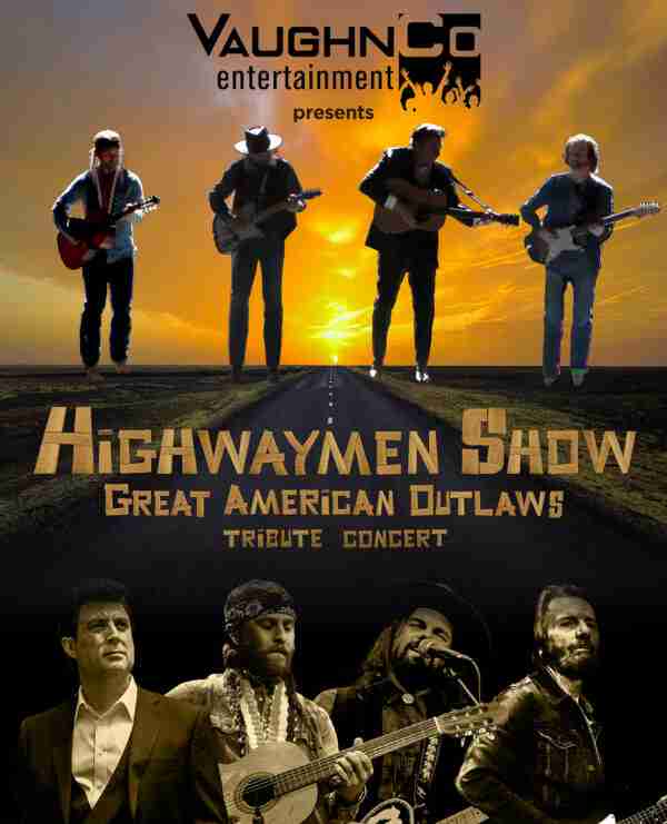 Highwaymen Show - Great Outlaws Tribute; presented by VaughnCo Entertainment