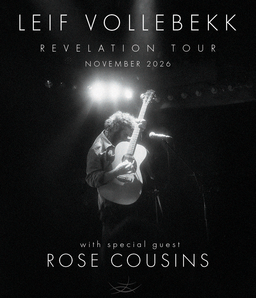 DAC Presents Leif Vollebekk, with special guest Rose Cousins