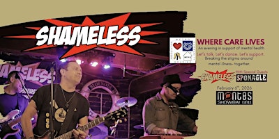 Where Care Lives FUNDRAISER featuring SHAMELESS