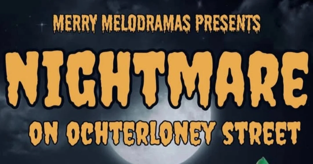 Merry Melodramas: Nightmare On Ochterloney Street
