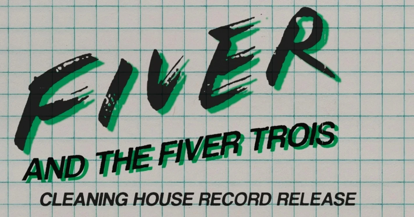 Nowadays Presents: FIVER “Cleaning House” Record Release