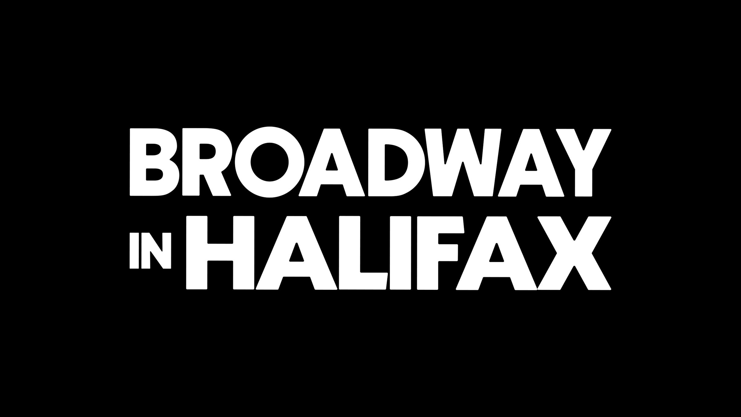 Broadway in Halifax: Two Show Package(s)
