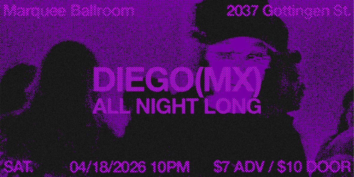 ALL NIGHT LONG: DIEGO(MX)